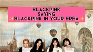 ((BlackPink in your area))گفتن کویینامون.قلبونشون بشه صاحب چنل.